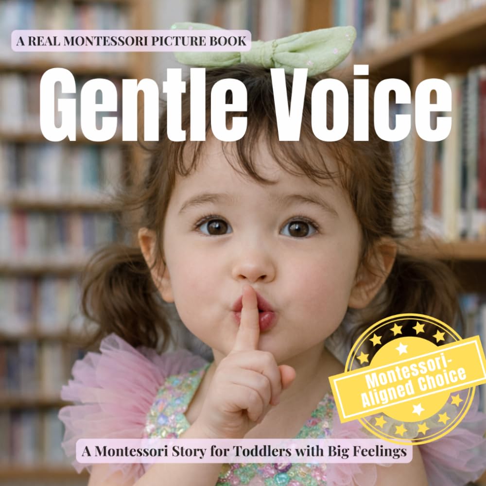Cover of Gentle Voice for Toddlers - A strong voice is not the loudest one; A strong voice knows when to be gentle.